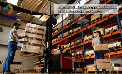How Pallet Boxes Support Efficient Cross-Docking Operations — Zam.webfactor.com