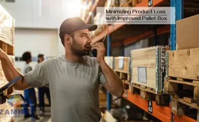 Minimizing Product Loss with Improved Pallet Box — Zam.webfactor.com